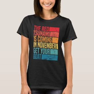 T-shirt the red tsunami is coming in November get your boa