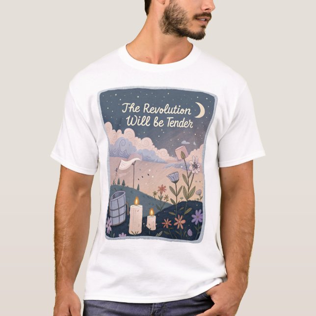 T-shirt The Revolution Will Be Tender. (Devant)