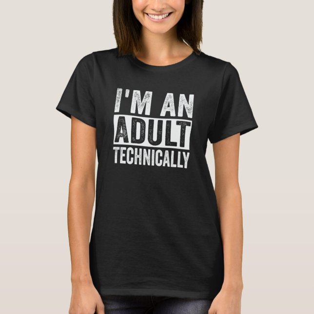 T-shirt The sarcasm is strong with this one I'm adult tech (Devant)