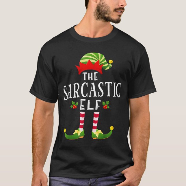 T-shirt The Sarcastic Elf Christmas Matching Pajama  (Devant)