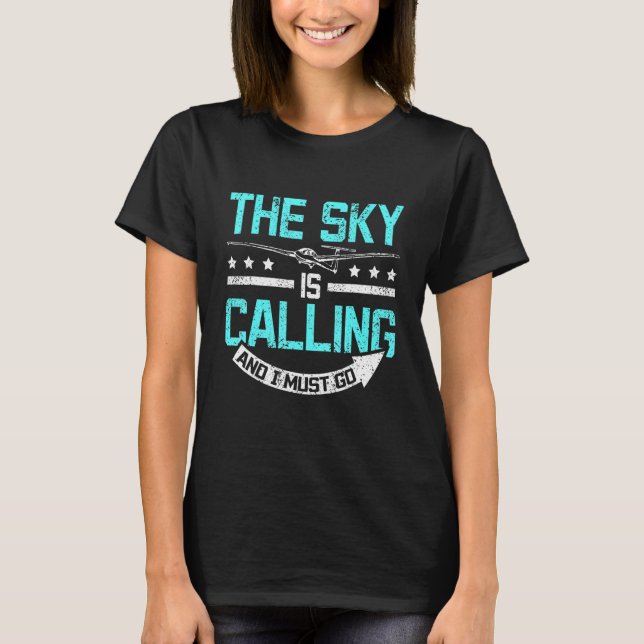 T-shirt The sky is calling and I must go Glider (Devant)