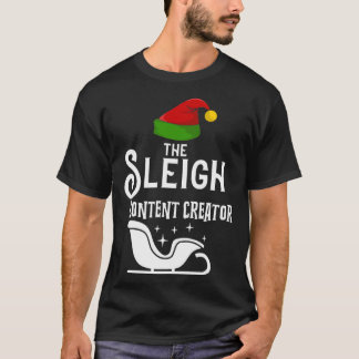 T-shirt The Sleigh Content Creator Christmas Holidays  Wor