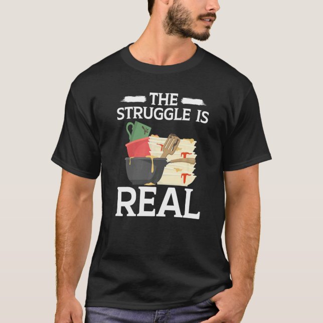 T-shirt The Struggle Is Real Dishwashing Profession Dishwa (Devant)