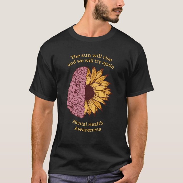 T-shirt The Sun se lèvera conscience de santé mentale (Devant)