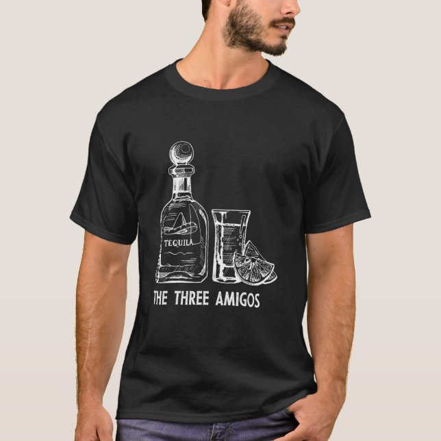T-shirt The Three Amigos Mexican Alcoholic Tequila Drinker (Devant)