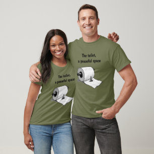 T-shirt The Toilet: A Peaceful Space Funny Bathroom Humor