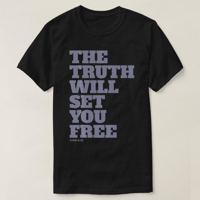 T-shirt The Truth Will Set You Free  (Design devant)