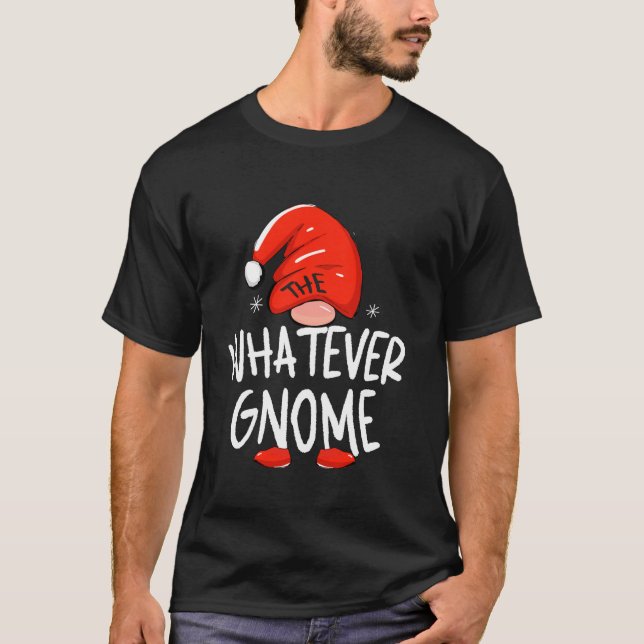 T-shirt The Whatever Gnome Funny Family Matching Group Chr (Devant)