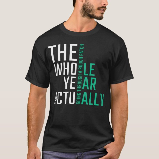T-shirt The Whole Year actuallyhe office Quote friend (Devant)