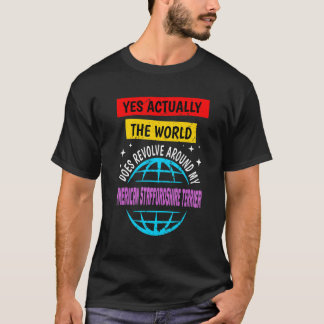 T-shirt The World Revolves Around My Wirehaired Pointing G