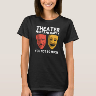 T-shirt Théâtre cool pour hommes femmes comédie musicale B