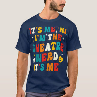 T-shirt Théâtre Nerd Funny Théâtre Cadeaux Théâtre dramati