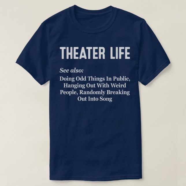 T-shirt Théâtre Vie Nerd Funny Théâtre Musical Thespian B (Design devant)