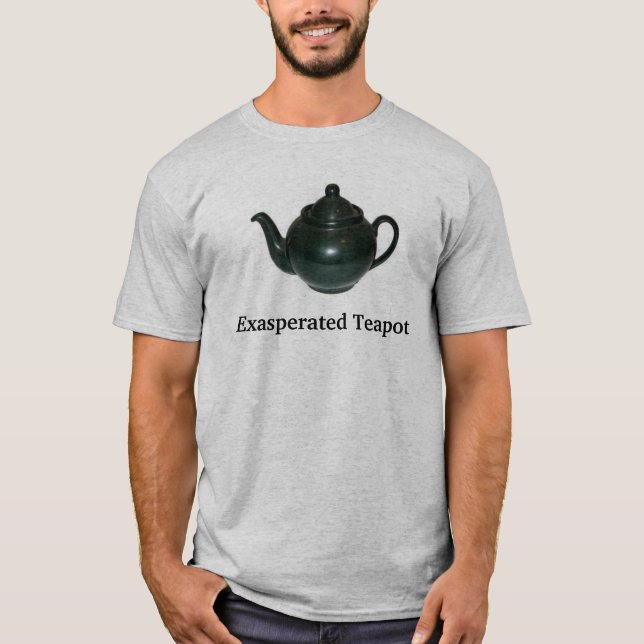 T-shirt théière, théière exaspérée (Devant)