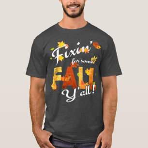 T-shirt Thème SudAutomneFiin pour certains Yall d'automne