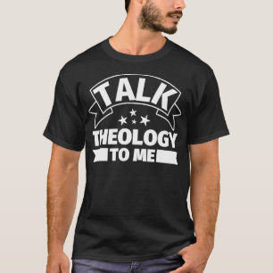 T-shirt Théologie Drôle Cadeaux Parlez de théologie à moi
