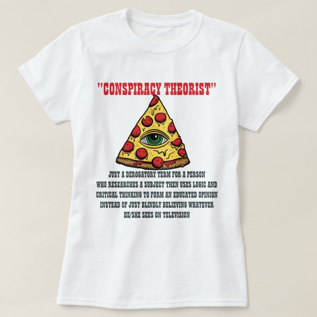 T-shirt théoricien de la conspiration (Design devant)