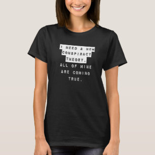 T-shirt Théorie De La Conspiration Blague J'Ai Besoin D'Un