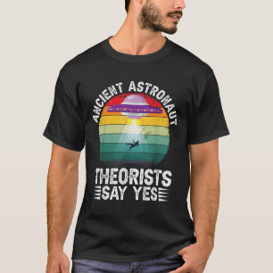 T-shirt Théoristes des astronautes anciens disent oui Théo