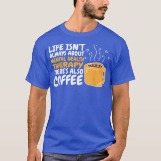 T-shirt Thérapeute en santé mentale et amoureux du café Ma