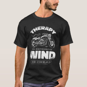 T-shirt Thérapie De Motocyclette Le Vent Coûteux Est Bon M