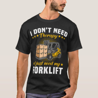T-shirt Thérapie de transport routier Forktruck Forklifter