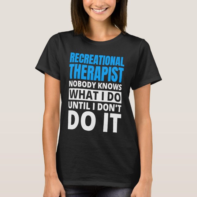 T-shirt Thérapie récréative Conception pour Thère récréati (Devant)