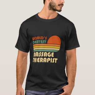 T-shirt Thérapiste De Massage Le Plus Okayest Dans Le Mond