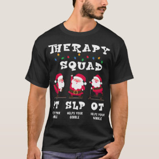 T-shirt Therapy Squad Team SLP OT PT Rehab Santa Vibes