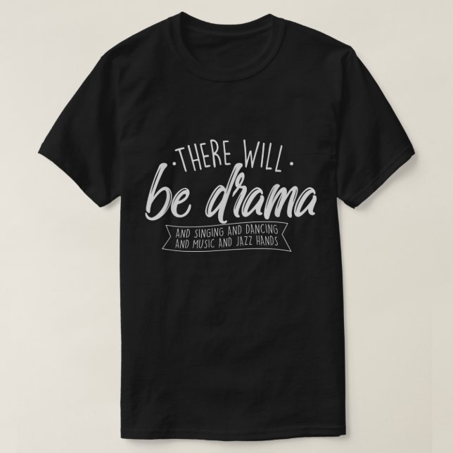 T-shirt There Will Be Drama Quote (Design devant)
