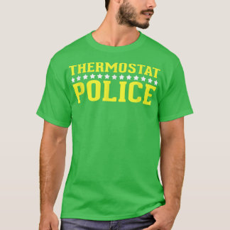T-shirt Thermostat Police Drôle maman ou papa 
