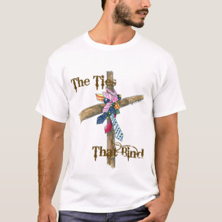 T-shirt thetiesthatbind