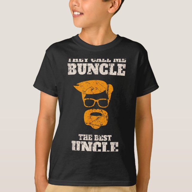 T-shirt They Call Me Buncle The Uncle Shirt  (Devant)