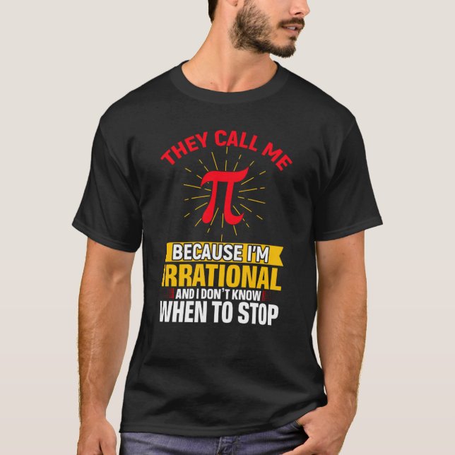 T-shirt They Call Me Pi Pi Day Math Teacher Student (Devant)