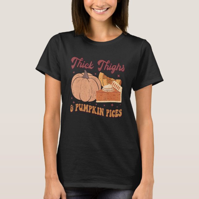 T-shirt Thick Thighs Pumpkin Pies  Thanksgiving Matching 3 (Devant)