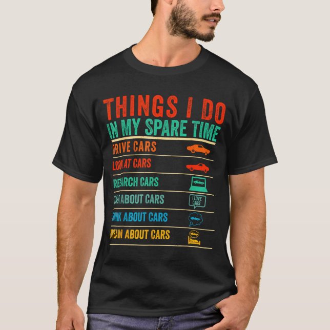 T-shirt Things I Do In My Spare Time Funny Car Lovers  (Devant)