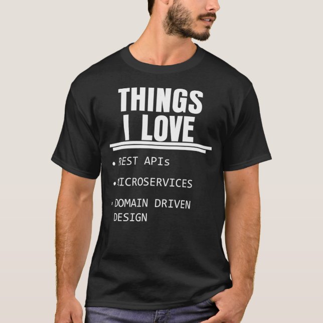 T-shirt Things I Love Reste API Microservices DDD Hackatho (Devant)