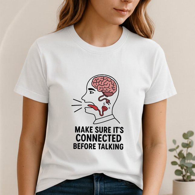 T-shirt Think First & Talk Less Tee; Cute Conscious Brain (Créateur téléchargé)