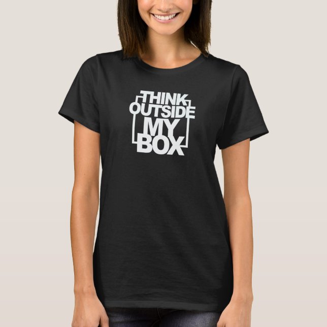 T-shirt Think Outside My Box Abortion Rights Pro Choice My (Devant)
