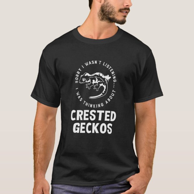 T-shirt Thinking About Crested Geckos Cute Lizard Wildlife (Devant)