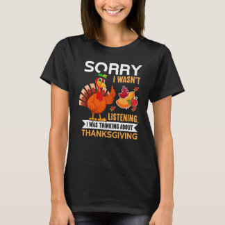 T-shirt Thinking About Thanksgiving Thanks Giving Thanksgi