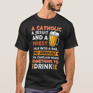 T-shirt This Chaplain Needs Something To Drink