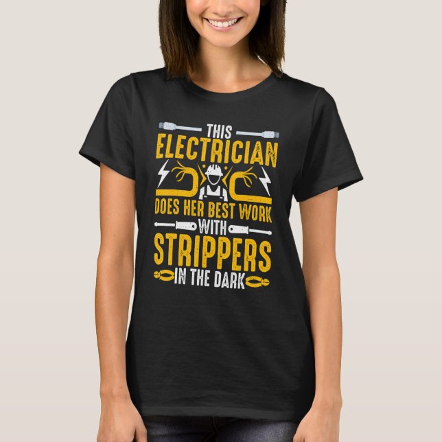 T-shirt This Electrician Does Her Best Work  Women Electri (Devant)