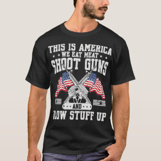 T-shirt This Is America We Eat Meet Shoot Gun-Photoroom