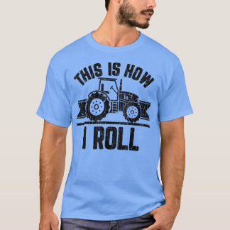 T-shirt This Is How I Roll Farmer Funny Farming Farm Tract