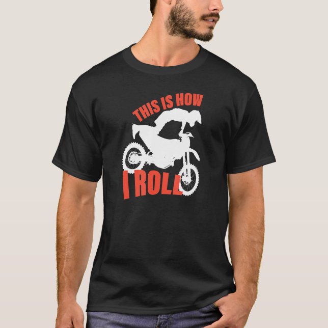 T-shirt This Is How I Roll Supercross Motocross (Devant)