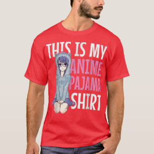 T-shirt This Is My Anime Pajama Shirt
