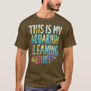 T-shirt This Is My Aquarium Cleaning Shirt Fish Saltwater 
