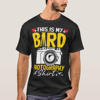 T-shirt This Is My Bird Photography Funny Snapshot Camera 