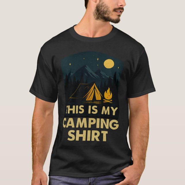 T-shirt This Is My Camping Shirt Hiking Campfire Camper (Devant)
